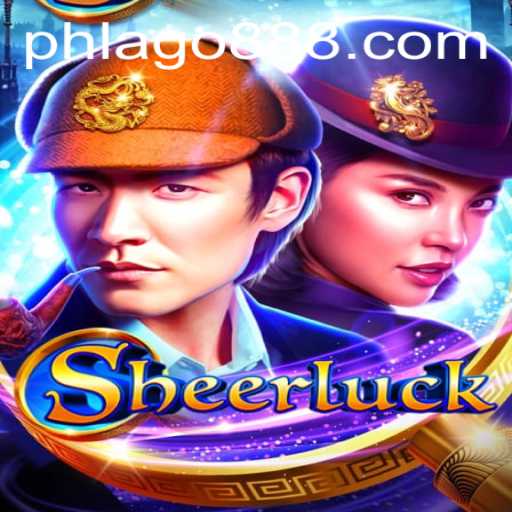 Discover 'Sheerluck': The Latest Gaming Sensation with PHLAGO